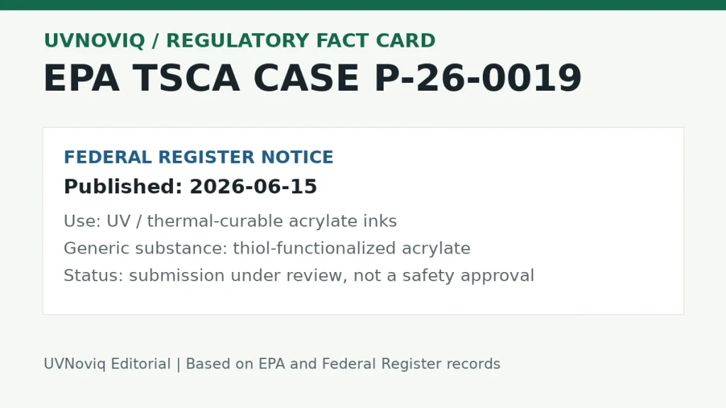 美国 EPA TSCA P-26-0019 UV 固化丙烯酸油墨添加剂申报事实卡