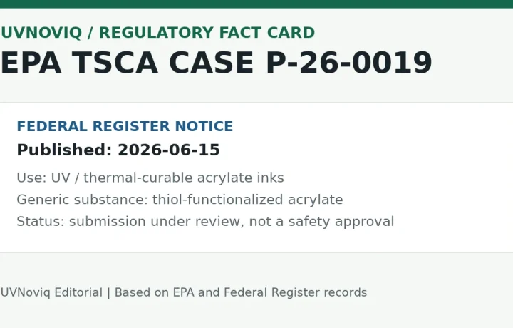 美国 EPA TSCA P-26-0019 UV 固化丙烯酸油墨添加剂申报事实卡