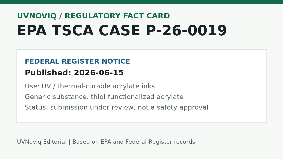 美国 EPA TSCA P-26-0019 UV 固化丙烯酸油墨添加剂申报事实卡